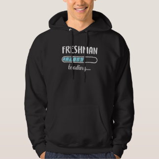 Freshman Loading Family Friends Humor Trendy Posit Hoodie