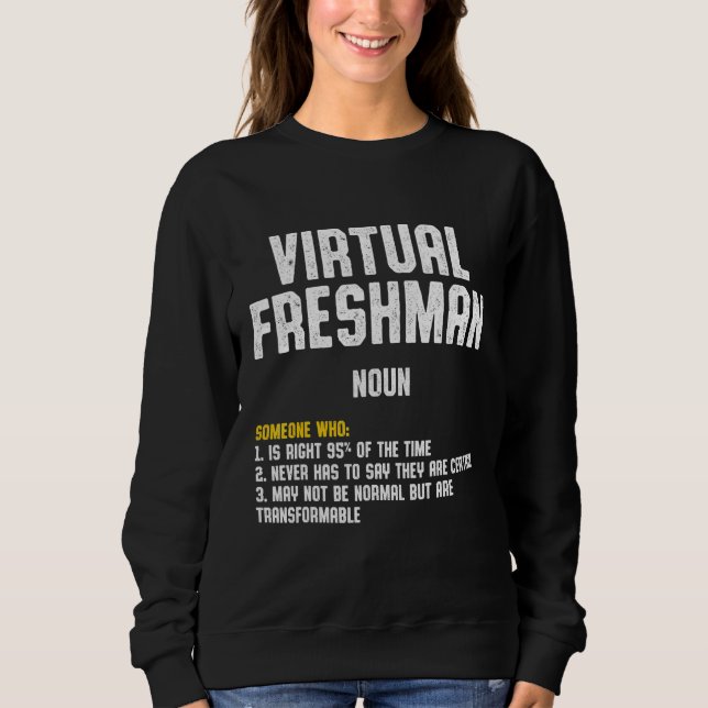 Freshman Virtual Online School Student 4 Sweatshirt (Front)