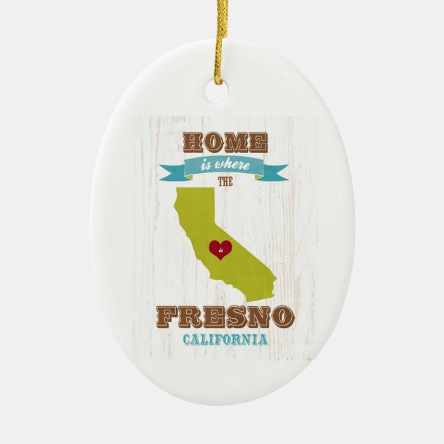Fresno, California Map –Home Is Where The Heart Is Ceramic Ornament (Front)