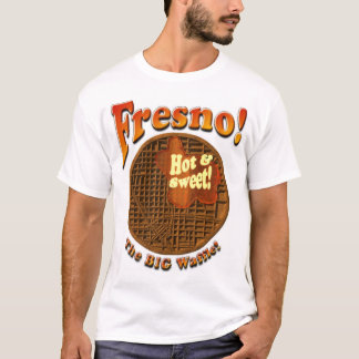Fresno! The Big Waffle! T-Shirt