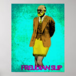 Freudian Slip Grunge Pop Art Meme Poster<br><div class="desc">As usual, my quirky ideas hit me from out of nowhere, and this one is no exception. I was thrilled to find out that most Freudian Slip ideas don't involve Mr. Freud actually wearing a slip, so I had to run with it. It was a big hit with everyone who...</div>