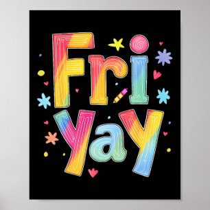 Fri-yay Happy Friday Funny Weekend Teacher Back To Poster