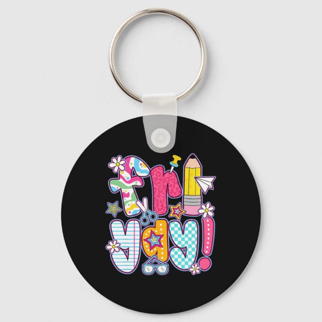 Fri-yay Happy Friday Weekend Teacher Student Back  Keychain (Front)