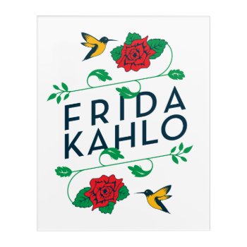 Frida Kahlo | Floral Typography Acrylic Print by fridakahlo at Zazzle