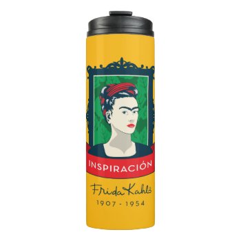 Frida Kahlo | Inspiración Thermal Tumbler by fridakahlo at Zazzle