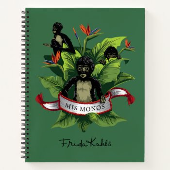 Frida Kahlo | Mis Monos Notebook by fridakahlo at Zazzle