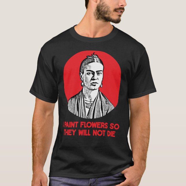 Frida Kahlo Quote Classic T-shirt (Front)