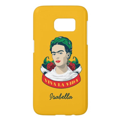 Frida Kahlo  Viva la Vida Samsung Galaxy S7 Case