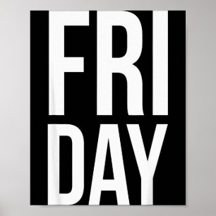 Friday Day Of The Week Funny Bold Typography Weekd Poster