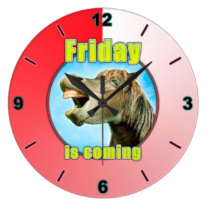 Friday is coming large clock