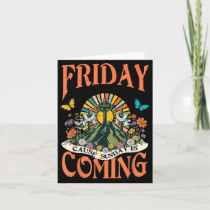 Friday is Good Cause Sunday is Coming Christian Card