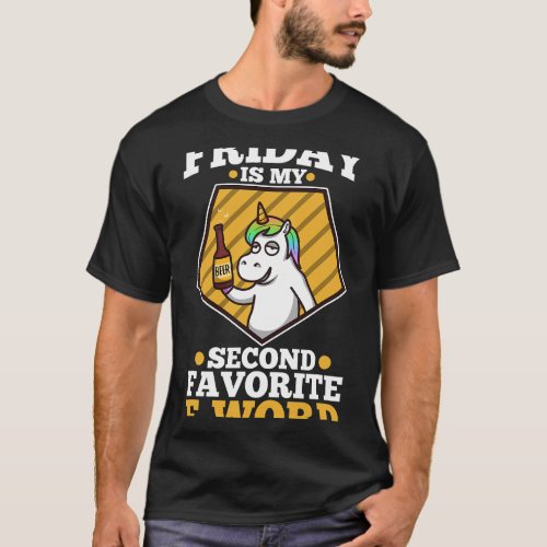 Friday is my second favorite f word Unicorn T_Shirt