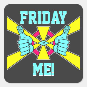 Friday Me – Friday Mood Weekend Joke Square Sticker