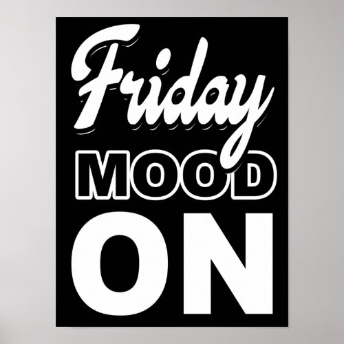 Friday mood ON Poster