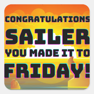 Friday Motivational saying  Square Sticker
