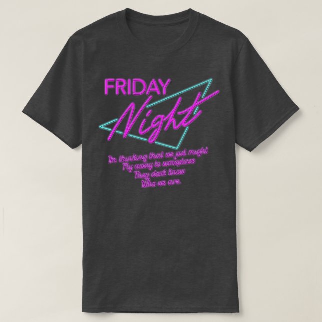 Friday Night T-Shirt (Design Front)