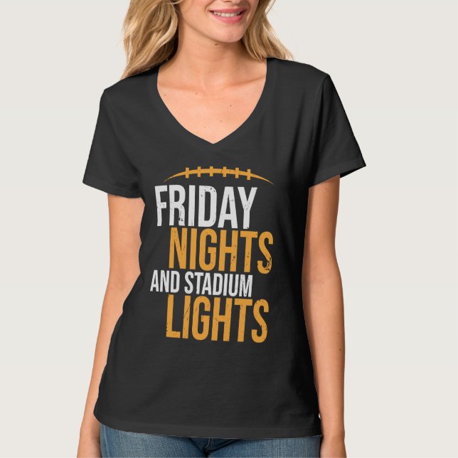 Friday Nights and Stadium Lights American Football T-Shirt (Front)