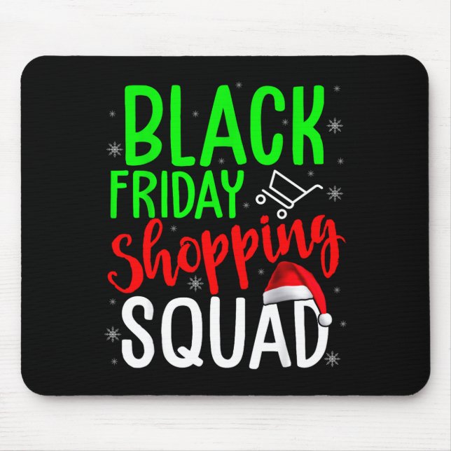 Friday Shopng Squad Cute Christmas Black Shopng Lo Mouse Pad (Front)