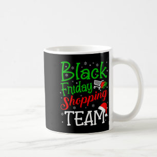 Friday Shopng Team Christmas Black Shopng Family G Coffee Mug
