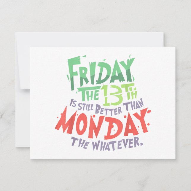 Friday the 13th is Better Than Monday the Whatever Holiday Card (Front)