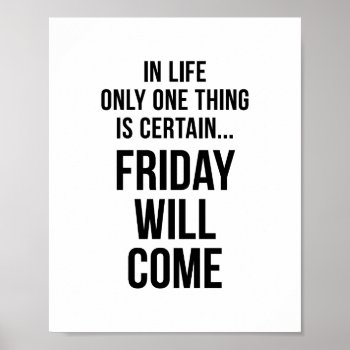 Friday Will Come Inspirational Poster White by ArtOfInspiration at Zazzle