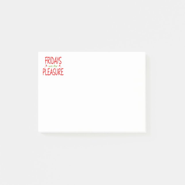 Fridays are for pleasure post-it notes (Front)