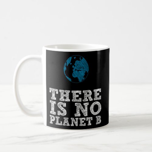 Fridays For Future There Is No Planet B Coffee Mug