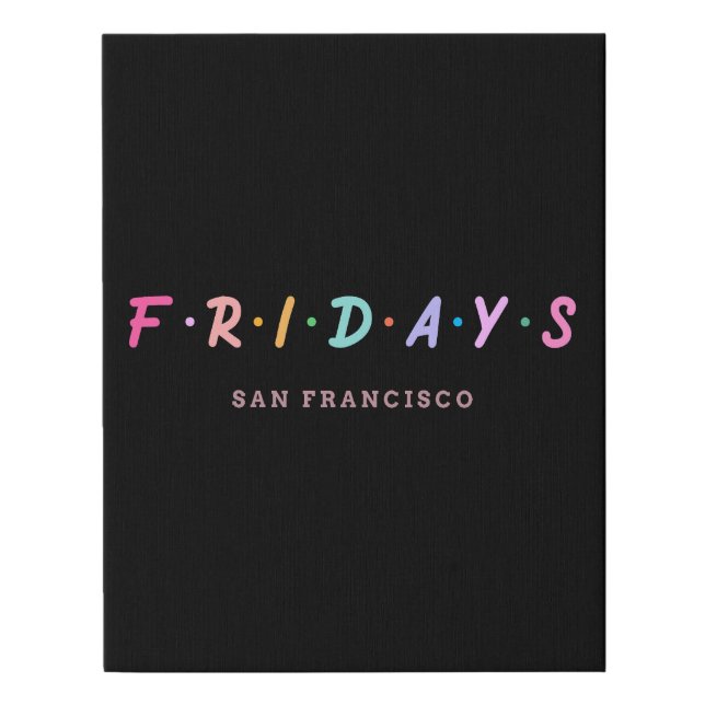 Fridays San Francisco Faux Canvas Print (Front)