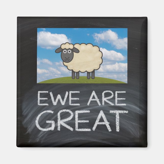 Fridge Magnet “Ewe Are Great” sheep pun (Front)