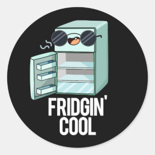 Fridgin Cool Funny Refrigerator Pun Dark BG Classic Round Sticker