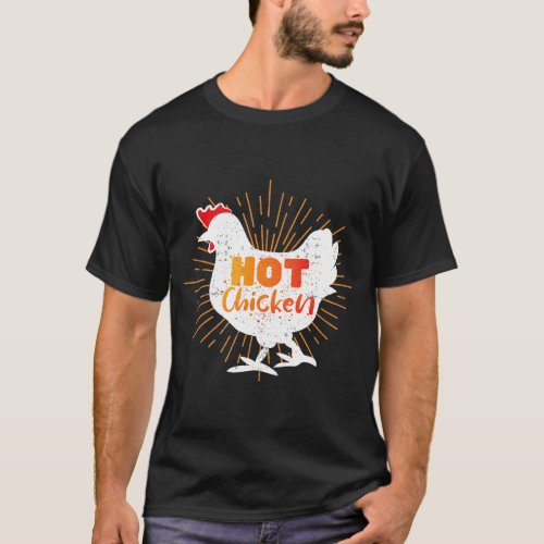 Fried Chicken Design Nashville Hot Chicken T_Shirt