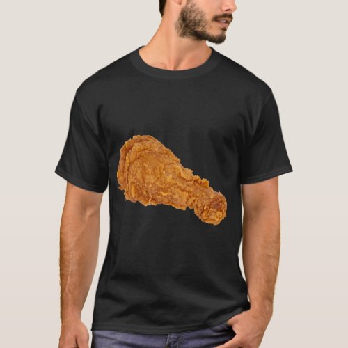 Fried Chicken Leg Drumstick T_Shirt