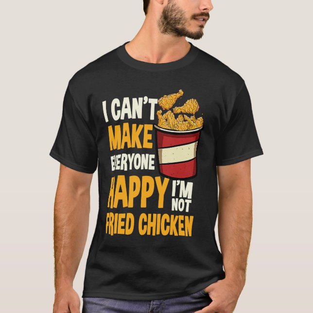 Fried Chicken Quote Love Fast Food T-Shirt (Front)