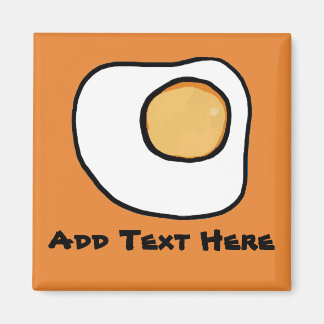 Fried Egg, add text Magnet