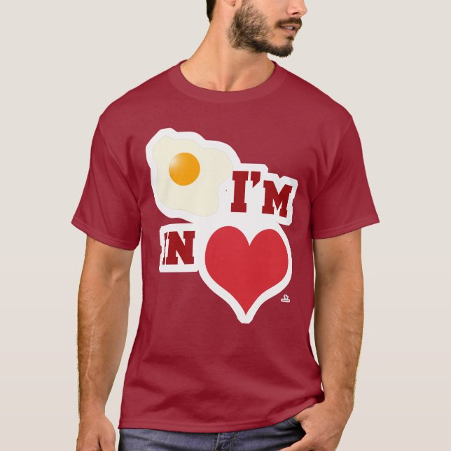 Fried Egg I Am In Love Funny Heart Motto T-Shirt (Front)