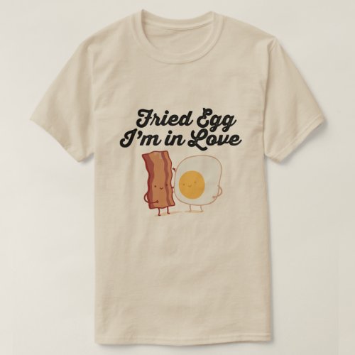 FRIED EGG IM IN LOVE T_Shirt