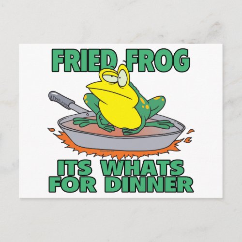 fried frog its whats for dinner postcard