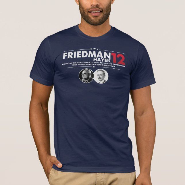 Friedman Hayek 2012 T-Shirt (Front)