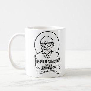 Friedman is my Homeboy Mug