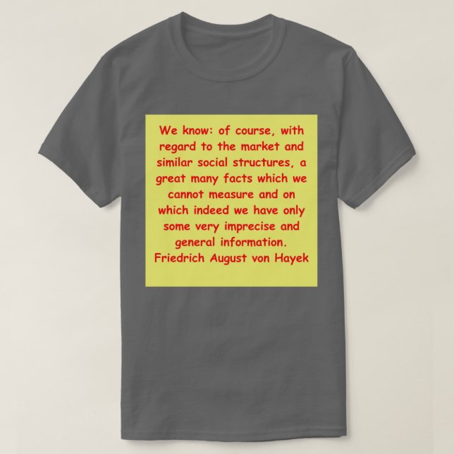 Friedrich August von Hayek 14 T-Shirt (Design Front)