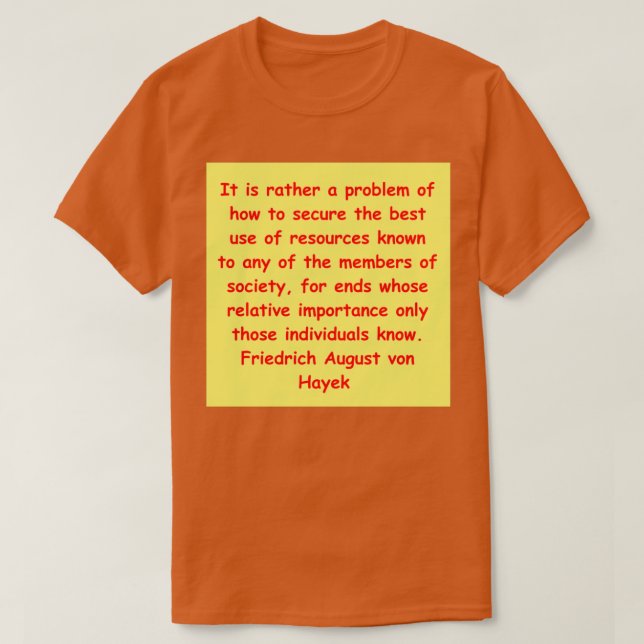 Friedrich August von Hayek 31 T-Shirt (Design Front)
