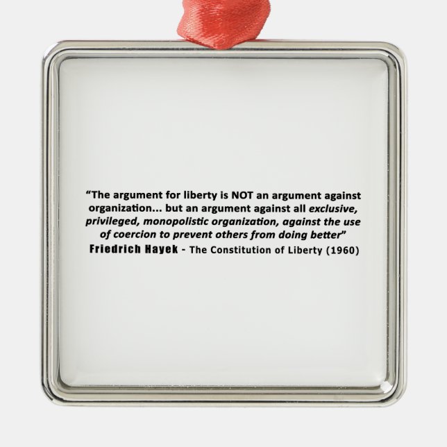 Friedrich Hayek Quote The Argument for Liberty Metal Ornament (Front)