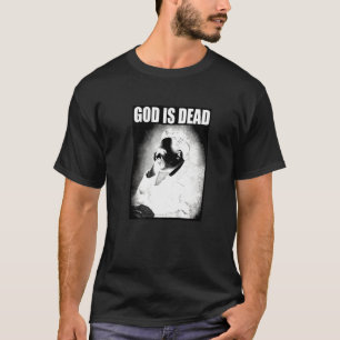 Friedrich Nietzsche God Is Dead Philosophy God Is  T-Shirt