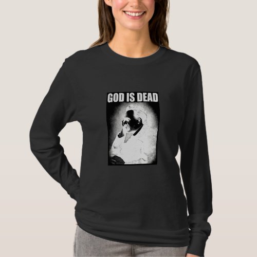 Friedrich Nietzsche God Is Dead Philosophy God Is  T_Shirt