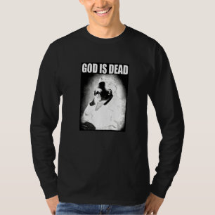 Friedrich Nietzsche God Is Dead Philosophy God Is  T-Shirt