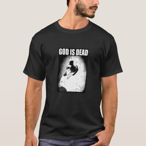 Friedrich Nietzsche God Is Dead Philosophy God Is  T_Shirt