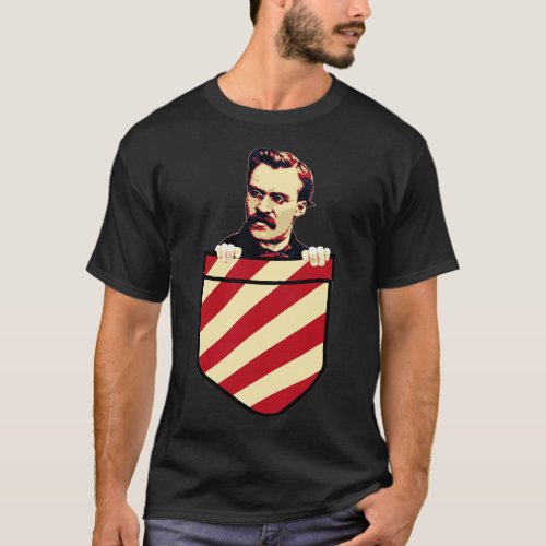 Friedrich Nietzsche In My Pocket T_Shirt