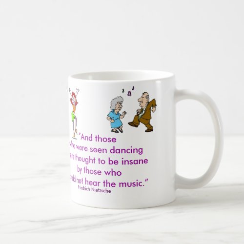 Friedrich Nietzsche Quote Mug Music Dance Coffee Mug