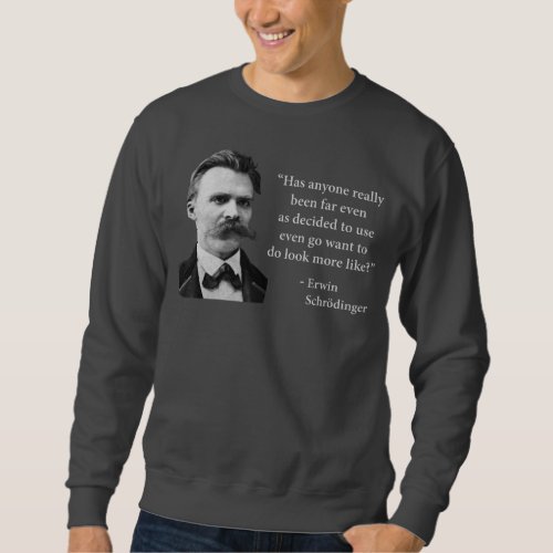 Friedrich Nietzsche Troll Quote Sweatshirt