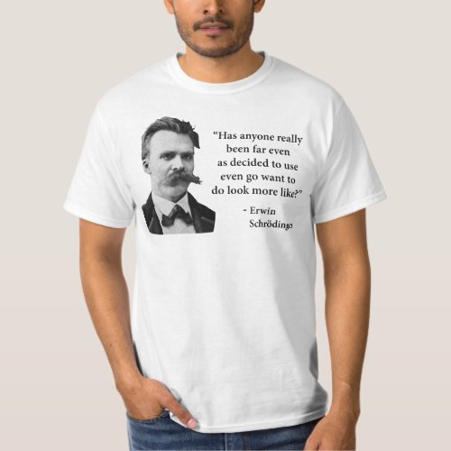 Friedrich Nietzsche Troll Quote T_Shirt